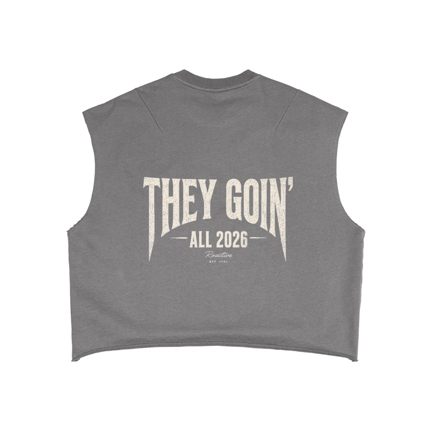 They Goin’ French Terry Tank